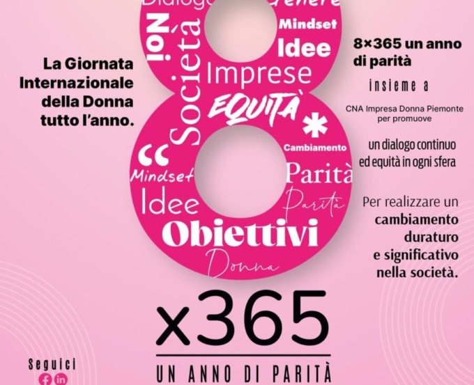 CNA Impresa Donna Piemonte celebra l’imprenditoria femminile e rilancia la campagna “8×365 – Un anno di parità”
