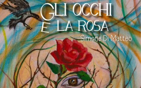 Simone Di Matteo torna con “Gli occhi e la rosa” al suo primo amore: la letteratura