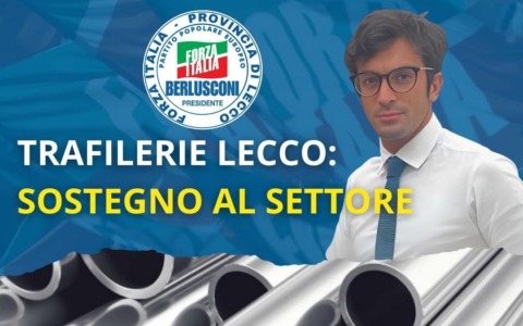 Trafilerie lecchesi, Forza Italia: “Un settore che va sostenuto, ora”