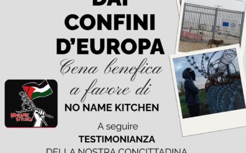 “Storie dai confini d’Europa”: una cena benefica a favore di No Name Kitchen