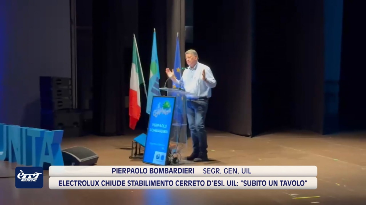 Electrolux chiude lo stabilimento di Cerreto d’Esi. Bombardieri (Uil): “Subito un tavolo” – VIDEO