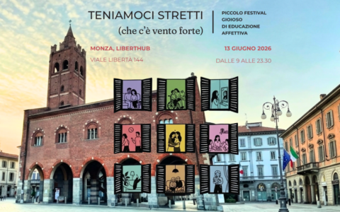 A Monza nasce il festival dell’educazione affettiva: “Teniamoci stretti”