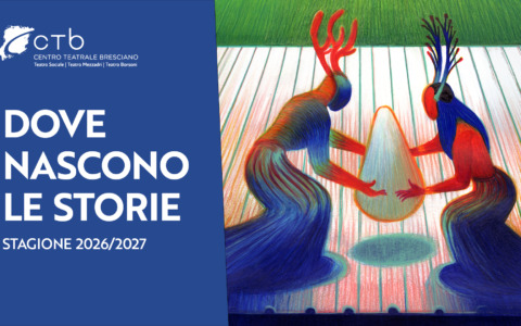 “Dove nascono le storie”: nuova Stagione CTB