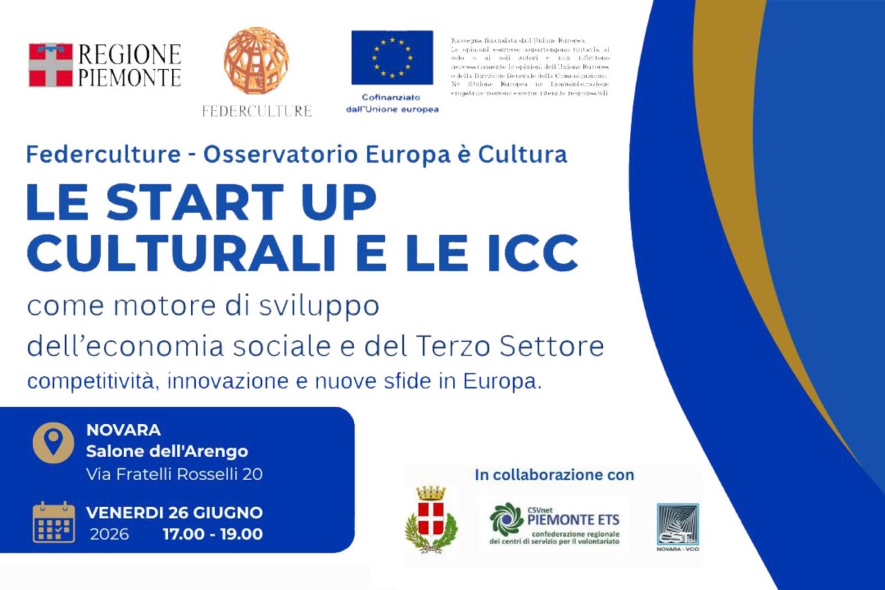 Le start-up culturali e le ICC al centro dello sviluppo economico e del Terzo Settore: appuntamento a Novara
