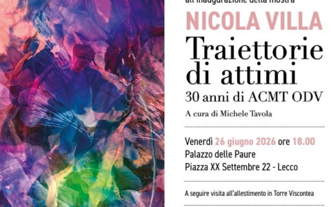 “Nicola Villa. Traiettorie di attimi”: a Lecco la mostra diffusa per i 30 anni di Acmt Odv