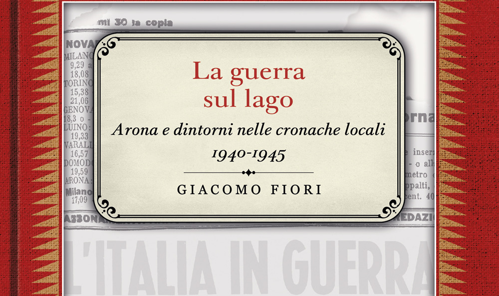 “Arona 1943: i giorni dell’Eccidio”: il nuovo libro di Claudio Pasciutti